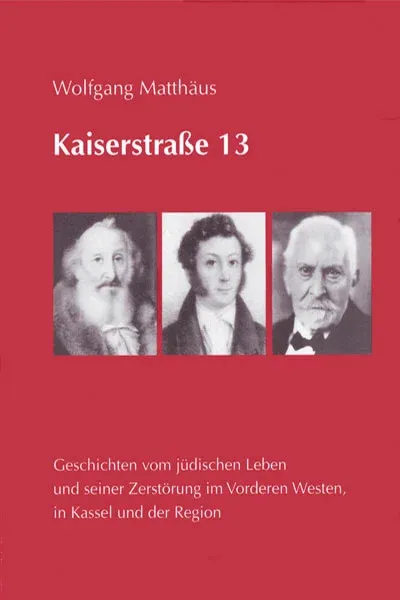 Kaiserstraße 13 – Wie Juden in Kassel unter Nazideutschland litten