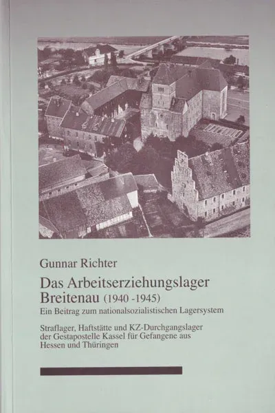 Das Arbeitserziehungslager Breitenau (1940-1945)